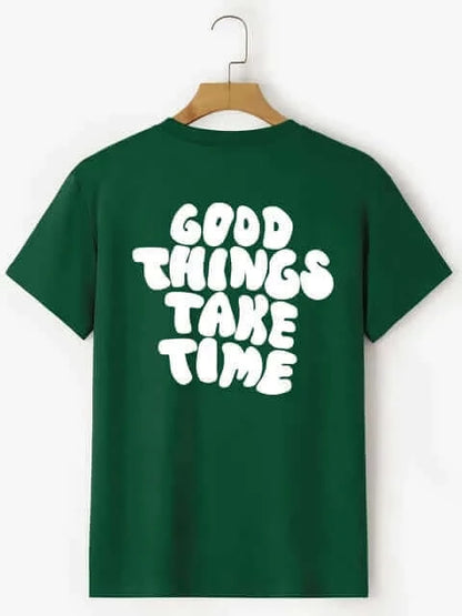 Camiseta Good Things Take Time